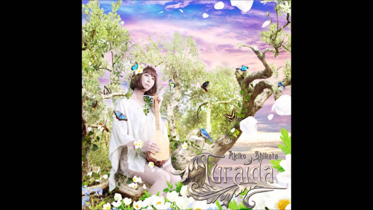 [Turaida] Hiraite Sanze (ひらいてさんぜ) - Akiko Shikata