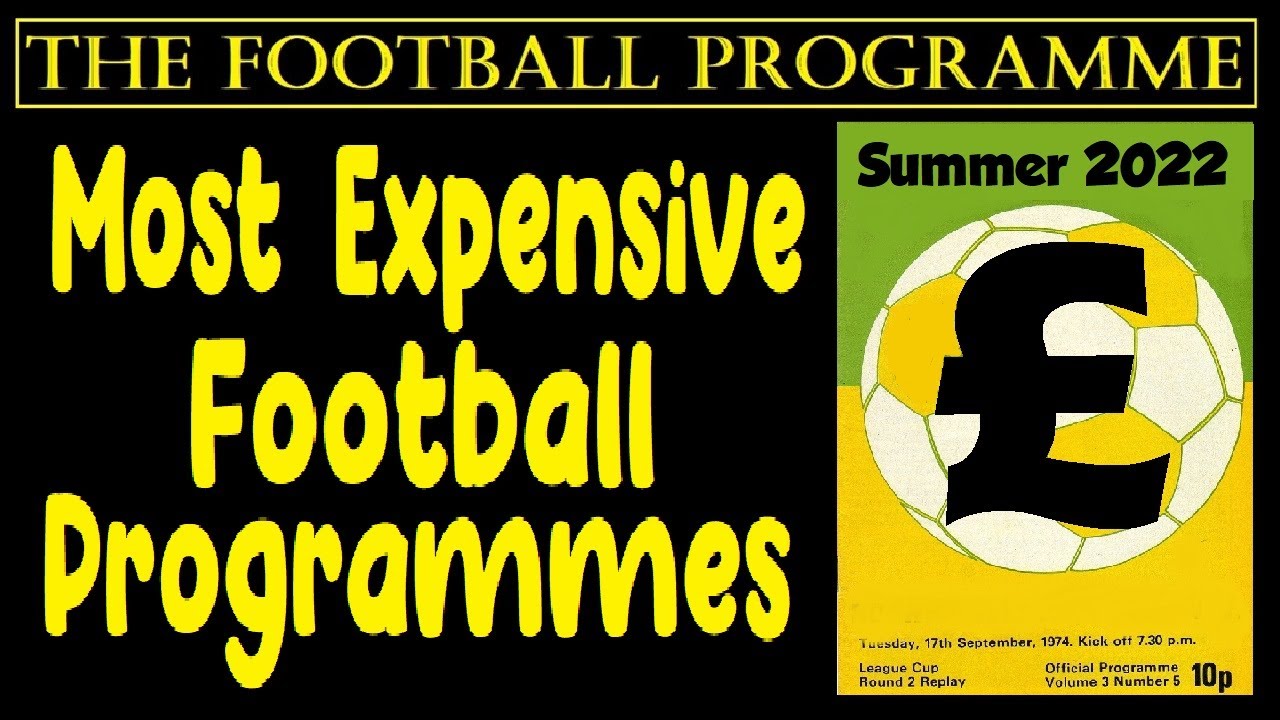 Most Expensive Football Programmes  - Summer 2022