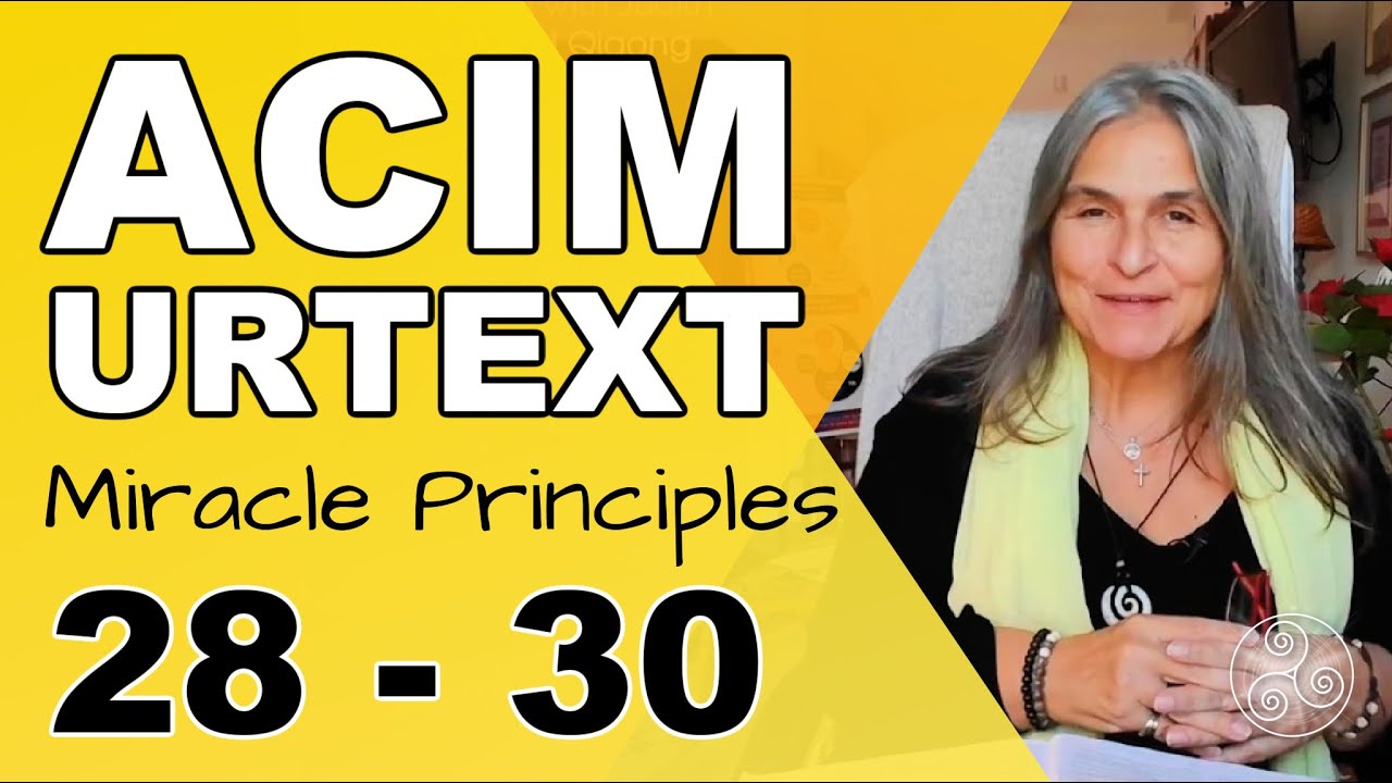 ACIM URTEXT Miracles 28 - 30: NEVER perform a Miracle without asking ME first if you should