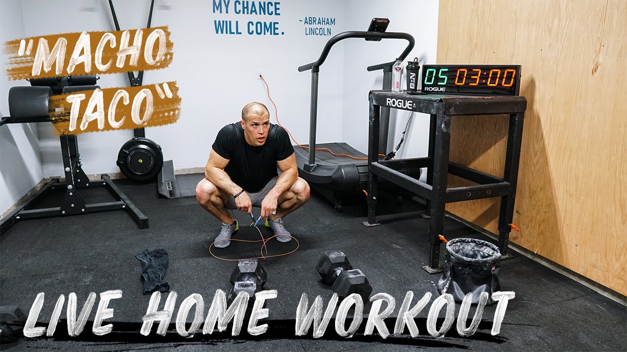 Live Home Workout: “Macho Taco” - Cole Sager