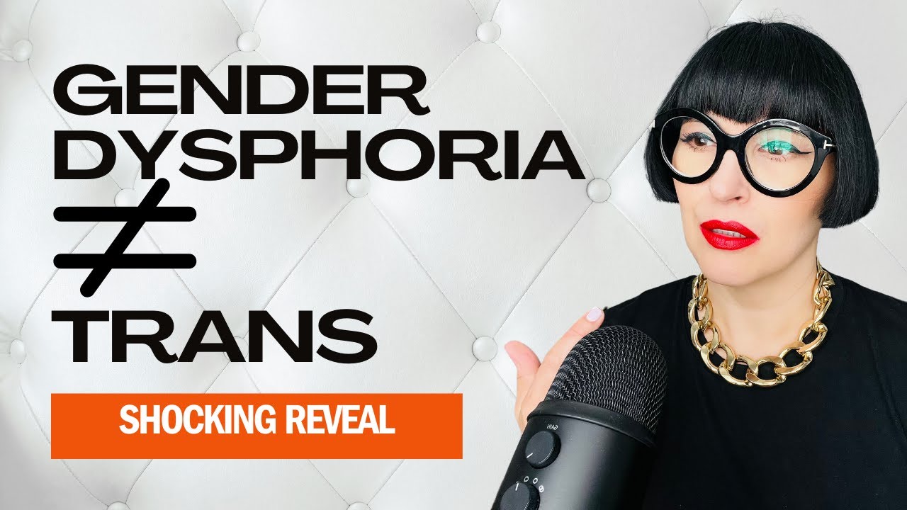 Gender Dysphoria Does NOT Automatically Equal Transgender (Important Clarification)