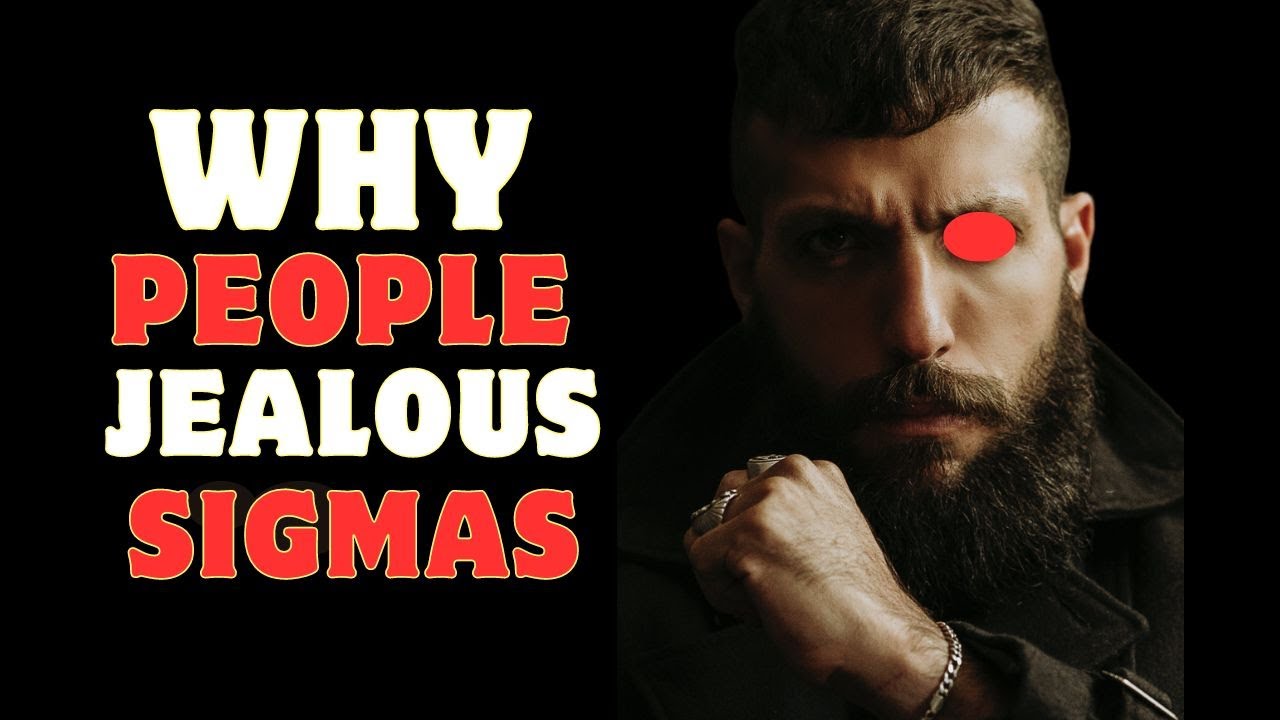 8 Reasons Why Everyone Is Jealous Of Sigma Males