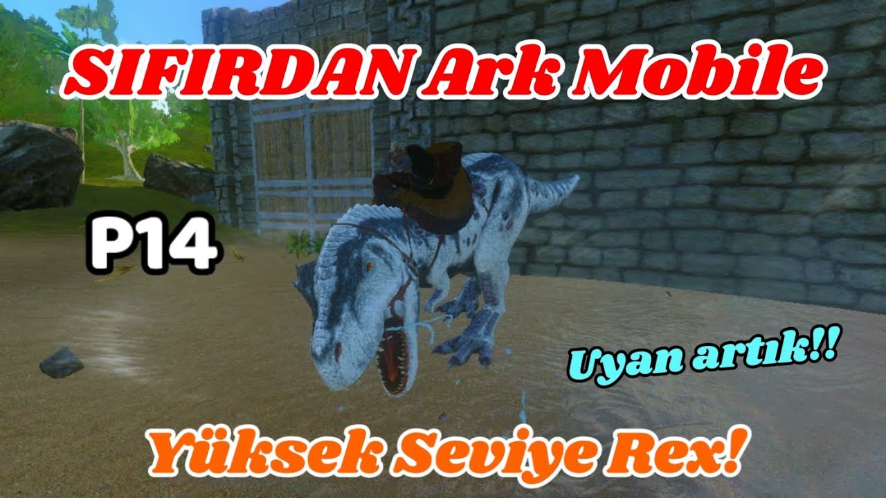 SIFIRDAN Ark Mobile Yüksek Seviye Rex Evcilleştirdim!!