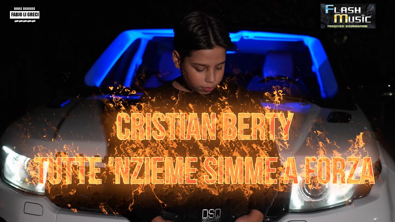 Cristian Berty - Tutte 'nzieme simme a forza  ( Official Music Video 2023 )