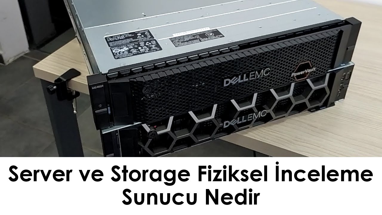 Server ve Storage Fiziksel İnceleme | Storage ve Sunucu Nedir