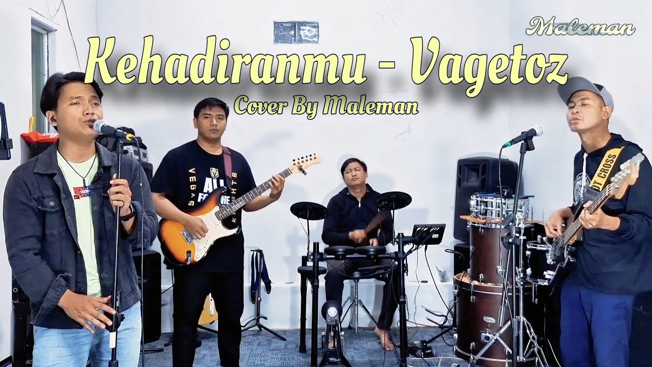 Kehadiranmu - Vagetoz (Cover) Maleman