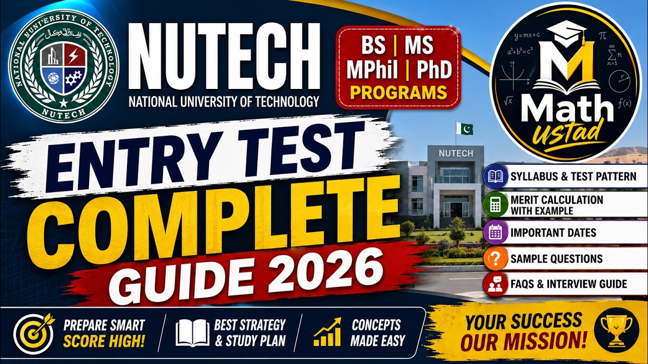 NUTECH Admission Test 2026 | BS | MS | MPhil | PhD | Complete Preparation by Math Ustad