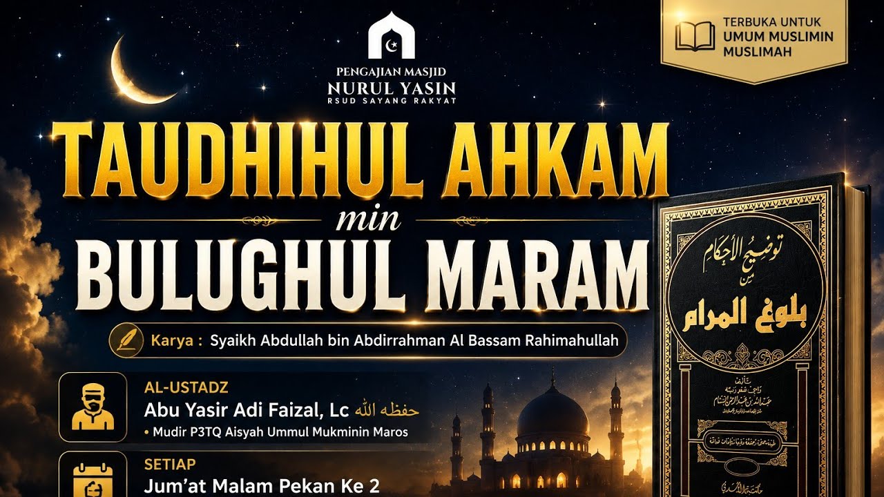 3. Kullatain (Dua Qullah) Kitab Taudhihul Ahkam (Ustadz Abu Yasir Adi Faizal, Lc)