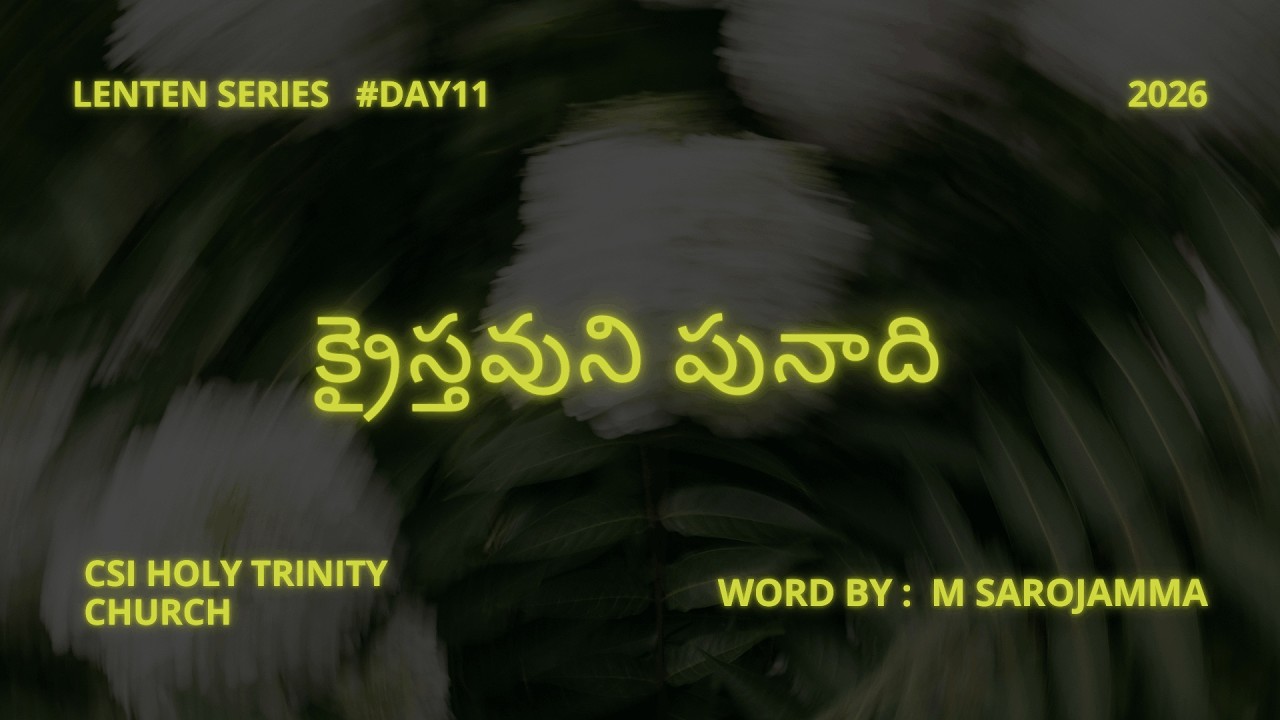 Day 11 of Lent | CSI HTC ATP | 02.03.26