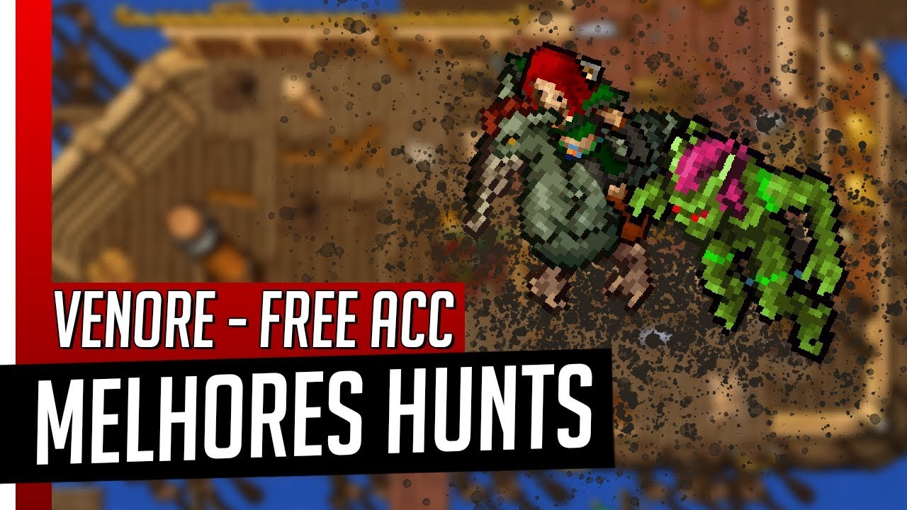 Tibia - MELHORES HUNTS FREE ACCOUNT - Venore