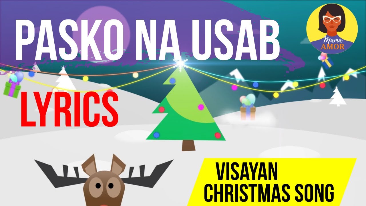 Pasko na Usab Lyrics & Chords (Bisaya Christmas Songs)