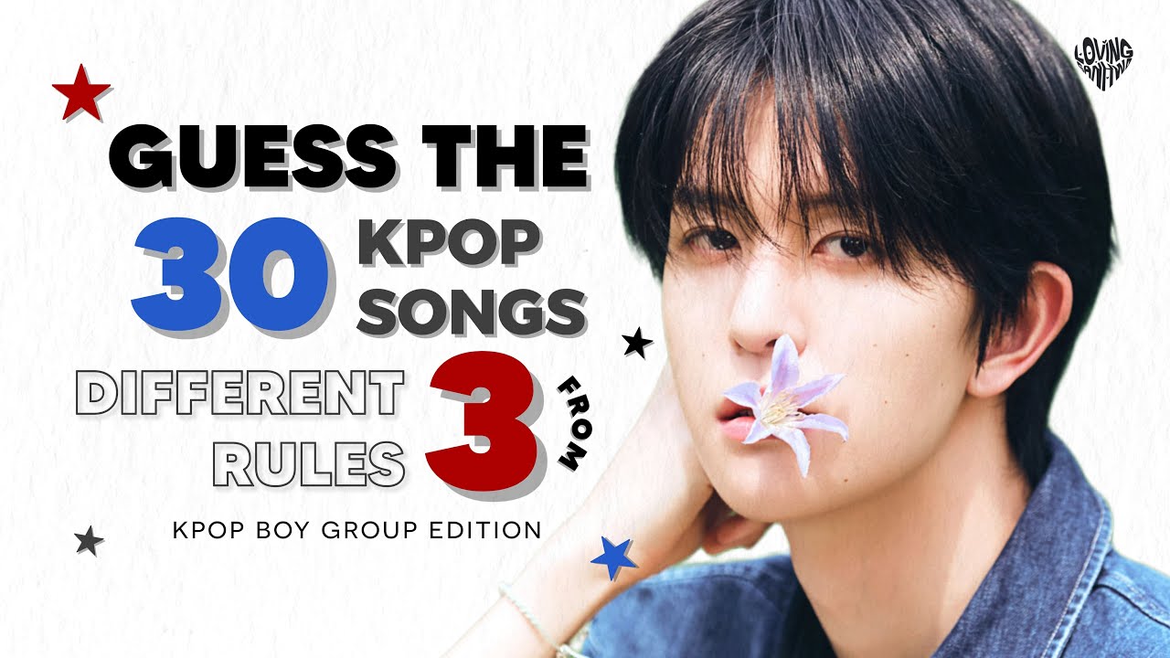 [BOY GROUP] GUESS 30 MALE KPOP SONGS BY 3 DIFFERENT RULES | KPOP QUIZ GAMES