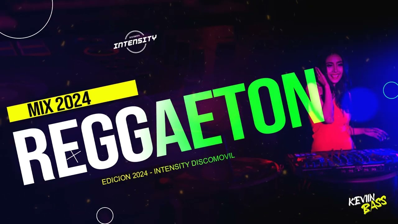 Mix Reggaeton 2024  -  Intensity Discomovil (KeviinBassDj)
