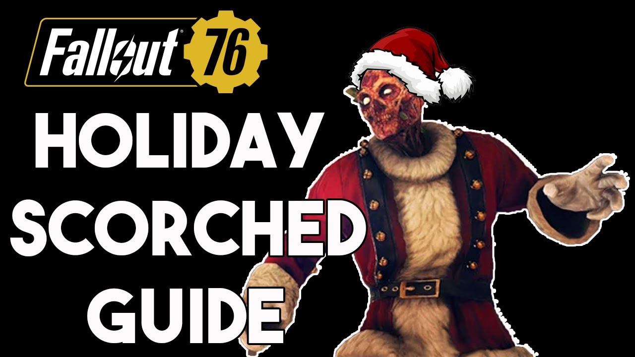 HOLIDAY SCORCHED GUIDE | Fallout 76