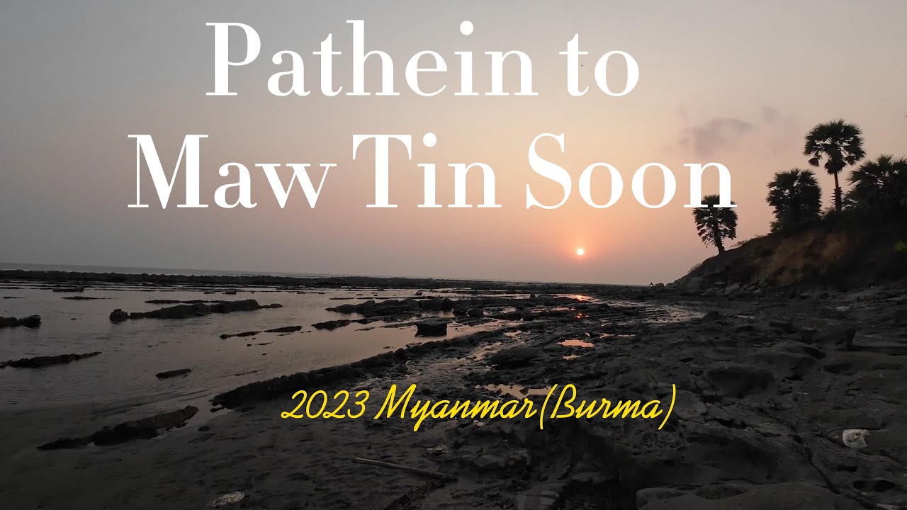 Yangon To Maw Tin Soon 2023 (MYANMAR)