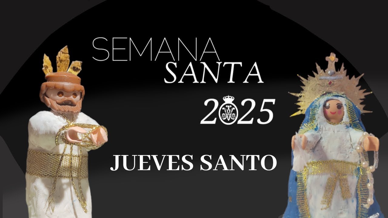 ⚜️JUEVES SANTO ⚜️Semana Santa 2025. Hdad la Luz Playmobil.