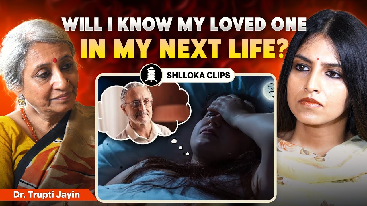 Who will be your lover in next life? | Dr. Trupti Jain on BODY TO BEIING | SHLLOKA