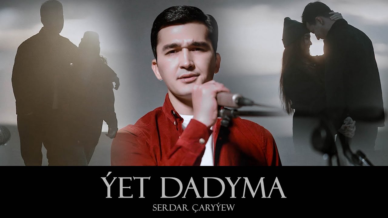 SERDAR ÇARYÝEW - ÝET DADYMA 2024