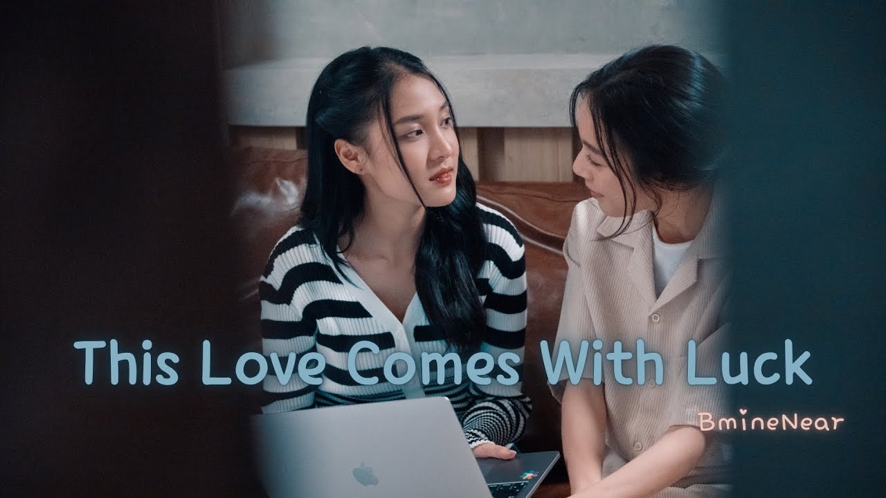 VIETSUB | รักนี้มากับดวง「This Love Comes With Luck」-  บีมายเนียร์ BmineNear (OST Lucky My Love)