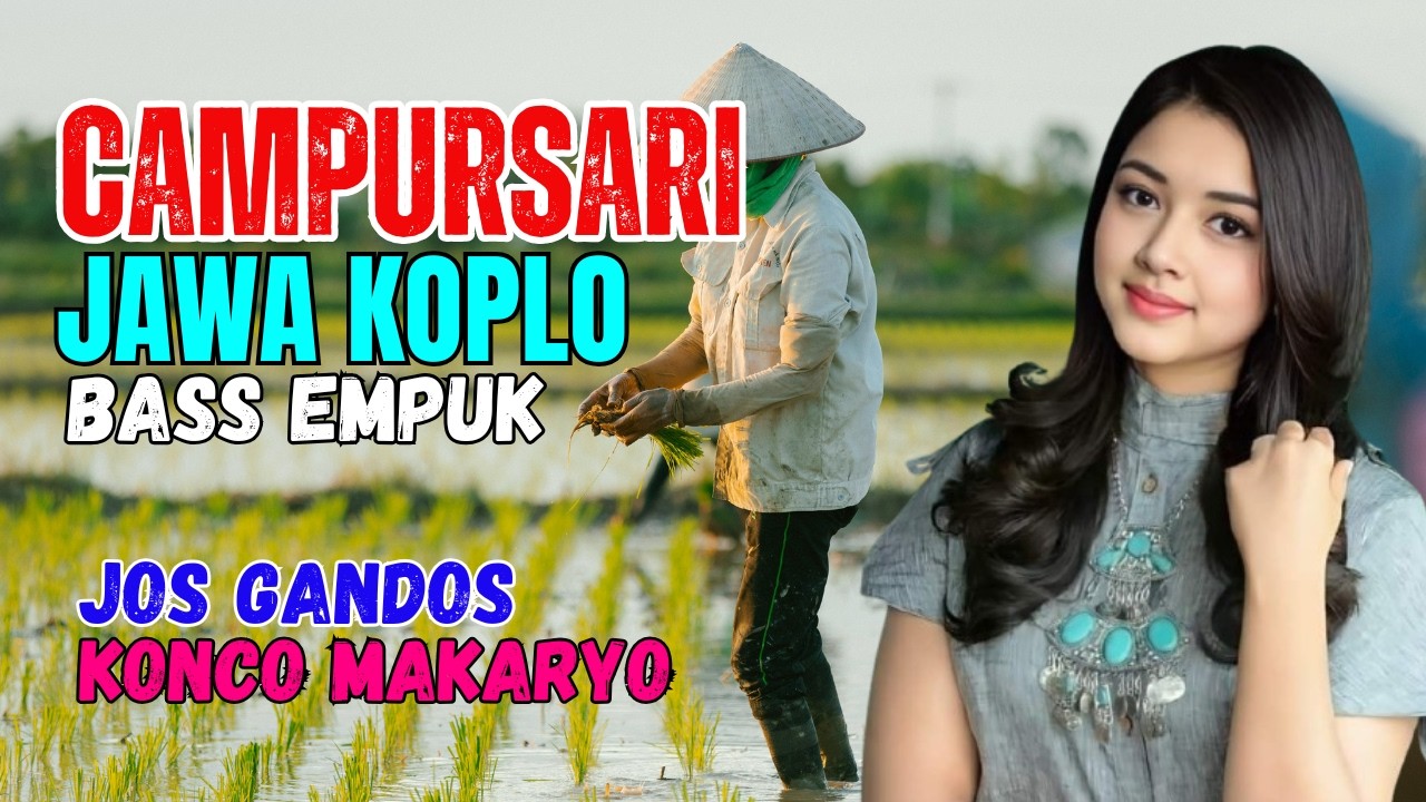 CAMPURSARI DANGDUT JAWA KOPLO BASS EMPUK PALING TOP KONCO MAKARYO