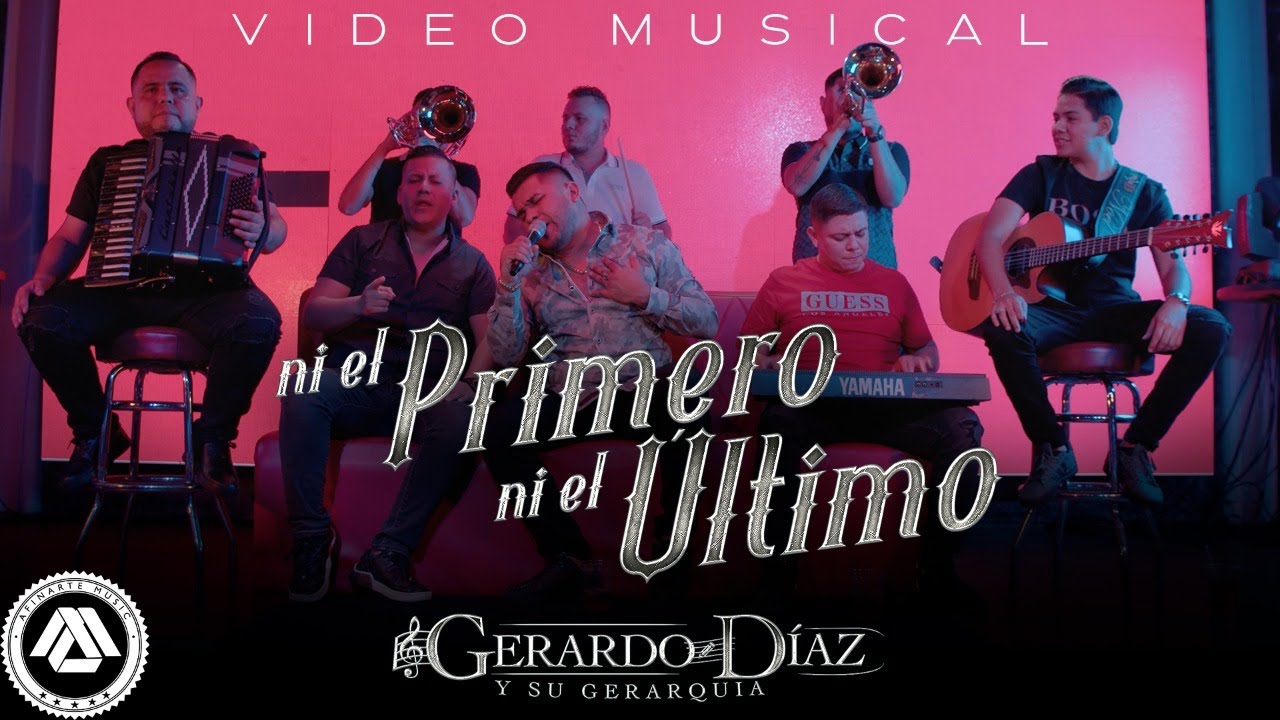 Gerardo Díaz y Su Gerarquía - Ni El Primero Ni El Último