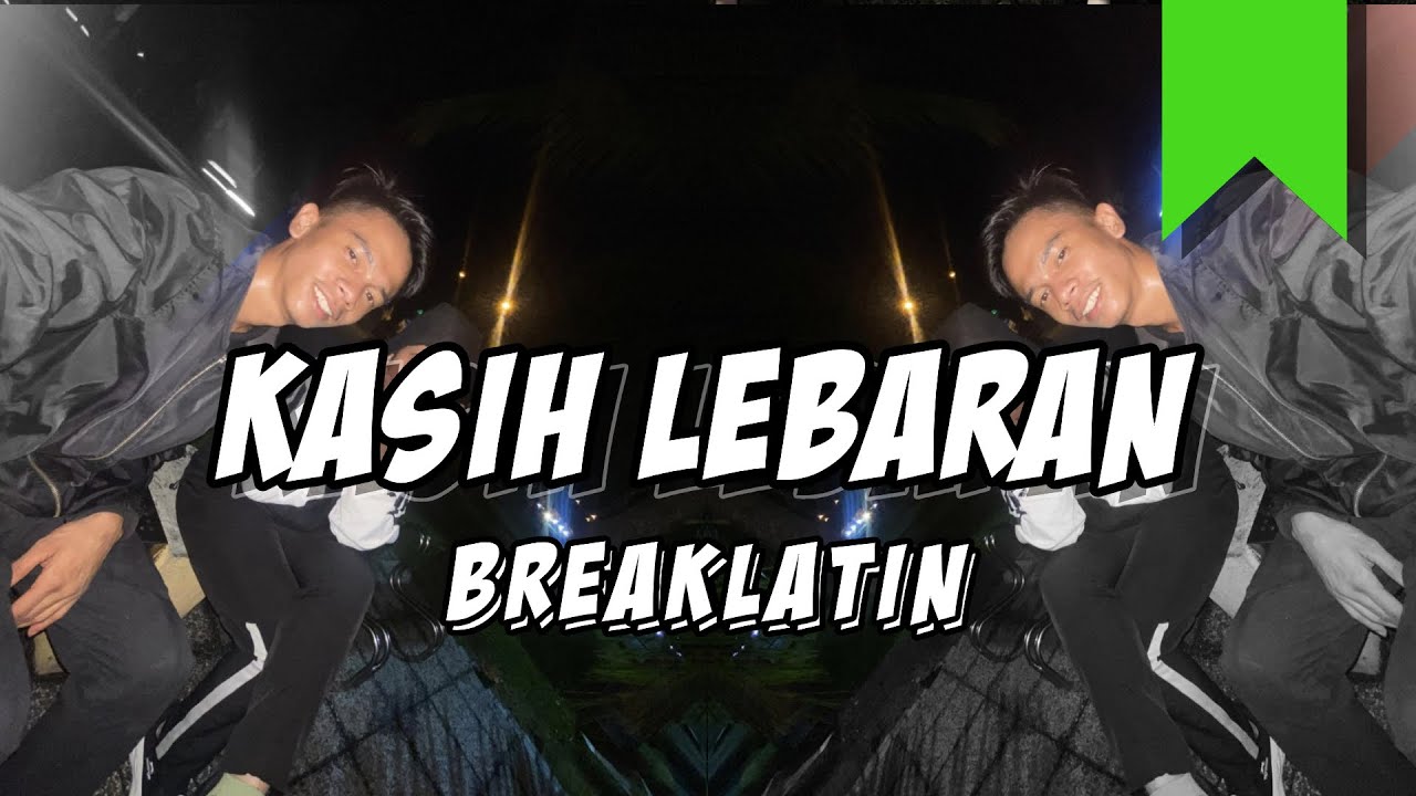 Sipitang Remix - Kasih Lebaran BreakLatin