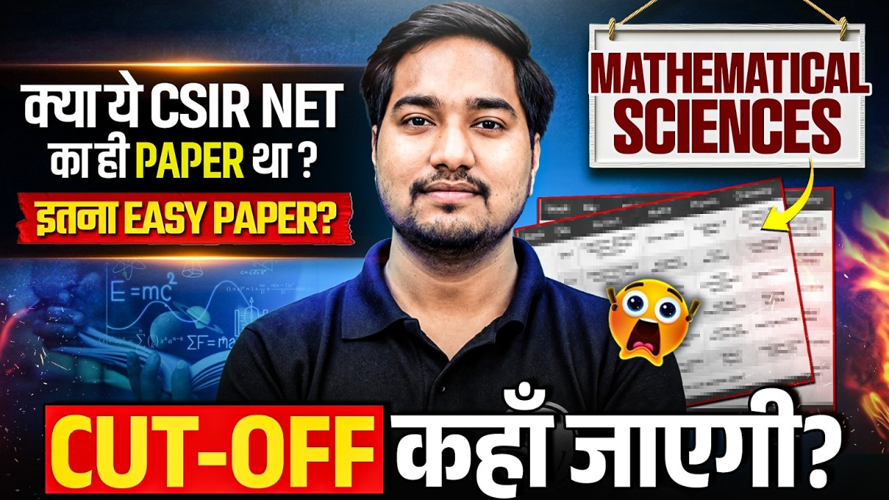 CSIR NET June 2026 Mathematical Sciences Paper Analysis | Expected Cut-Off & Difficulty Level