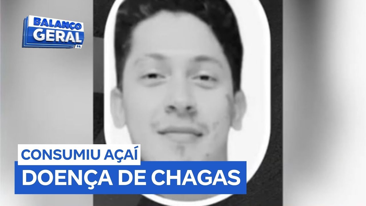 Jovem de 26 anos morre por doença de Chagas após consumir açaí contaminado em Ananindeua (PA)