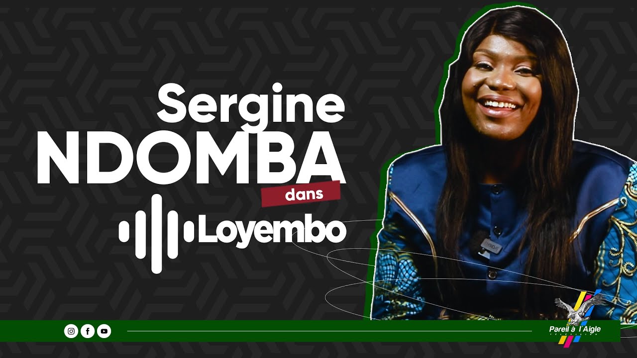 Sergine NDOMBA dans LOYEMBO