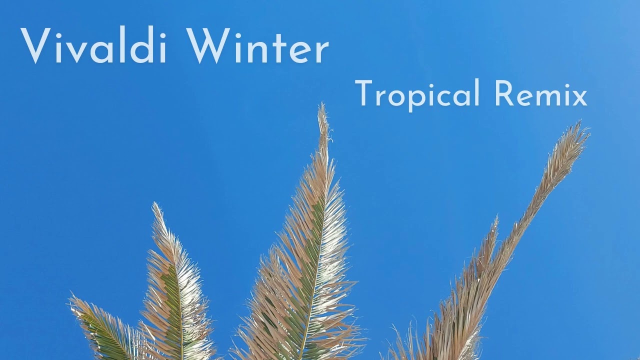Vivaldi Winter (Tropical House Remix) - Chris Justin