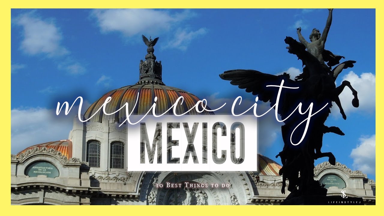Mexico City 🇲🇽 | 10  Best things to do in Mexico City | Travel Tuesday Travel Guide