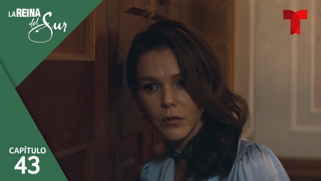 La Reina del Sur 3, Capítulo 43: Me la vas a pagar | Telemundo Novelas