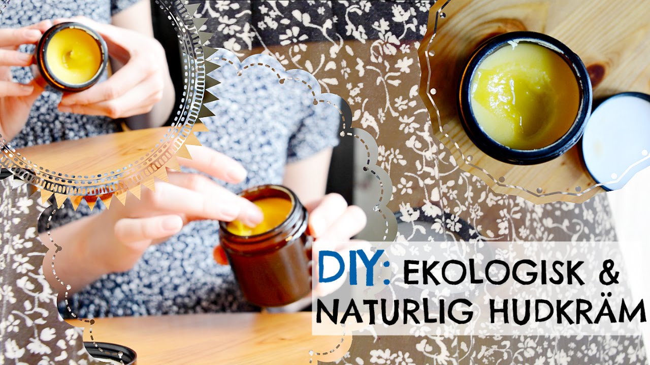 DIY: Ekologisk, Naturlig Hudkräm