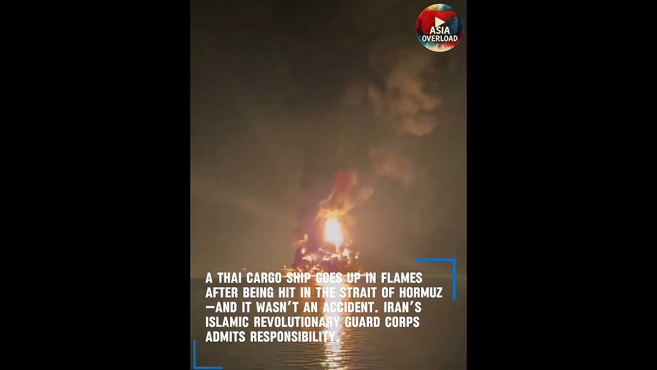 Thai Ship Mayuree Naree BURNS in Hormuz&mdash;Iran Attack Sparks Asia Oil Crisis?!