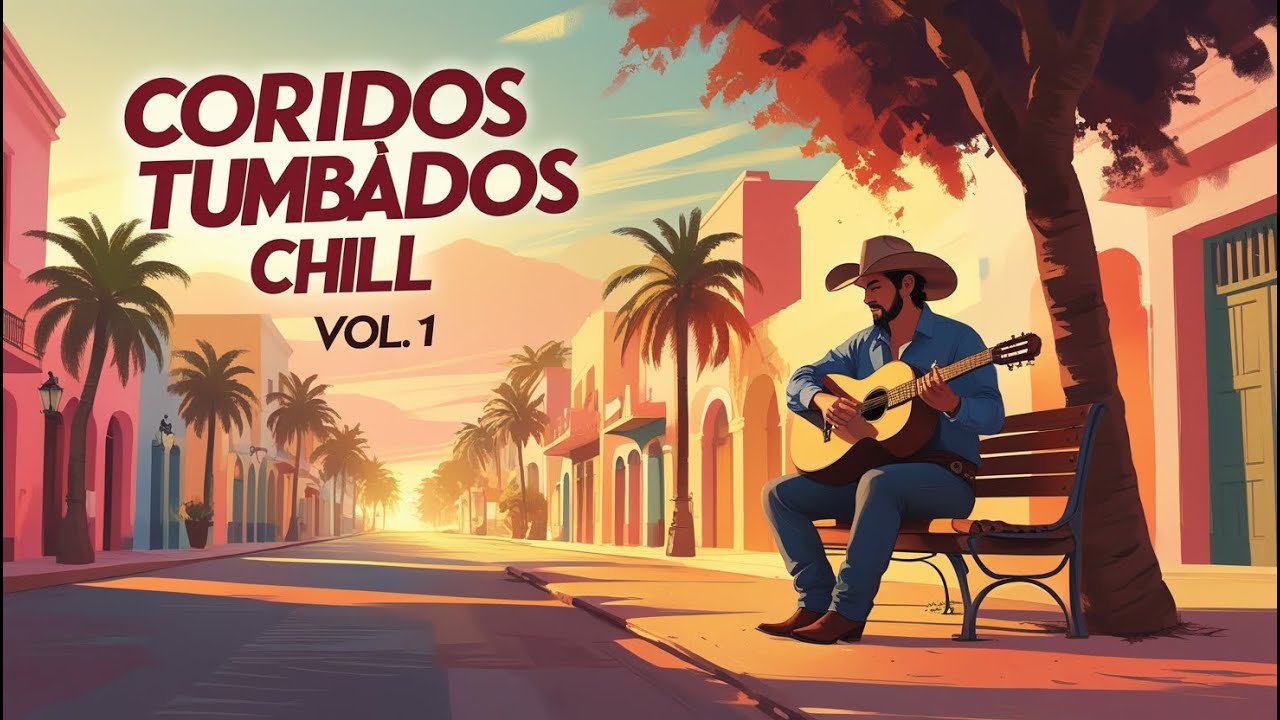 Corridos Tumbados Chill &ndash; Vol. 1 | 1 Hour Relaxing Latin Guitar Beats