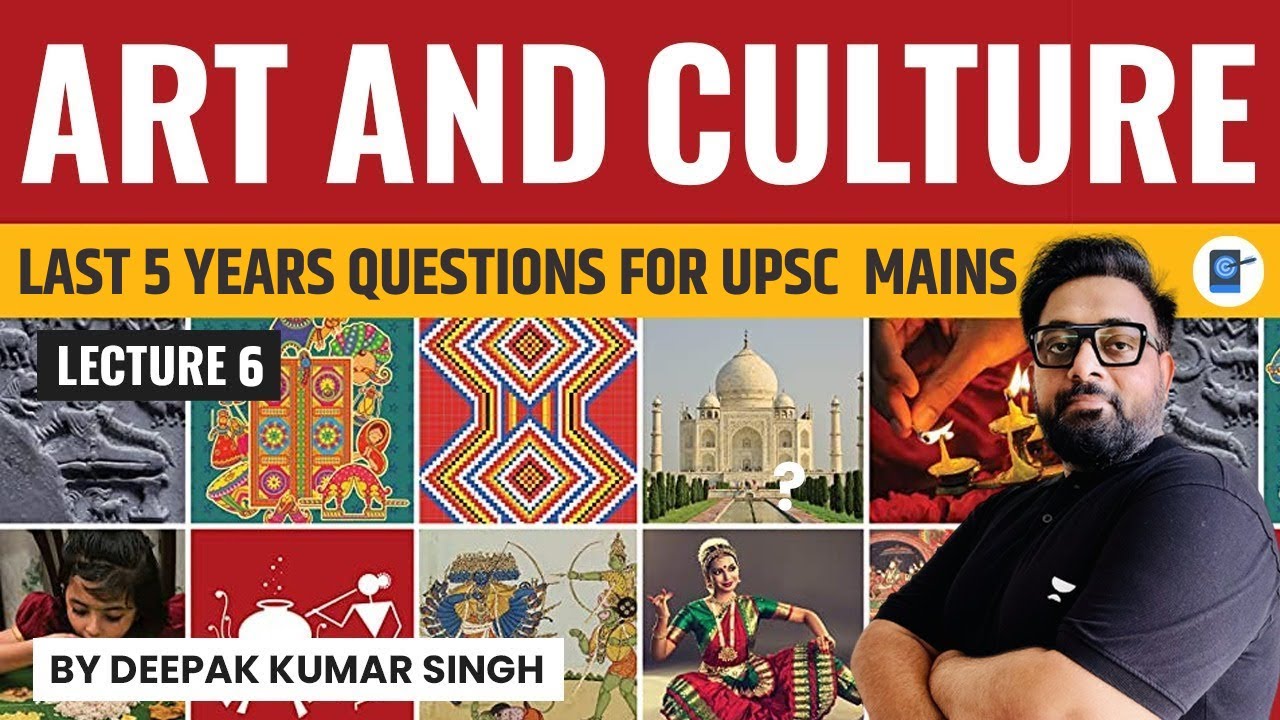 UPSC Mains | Art and Culture Analysis and Discussion | Last 5 years Questions | Deepak Singh