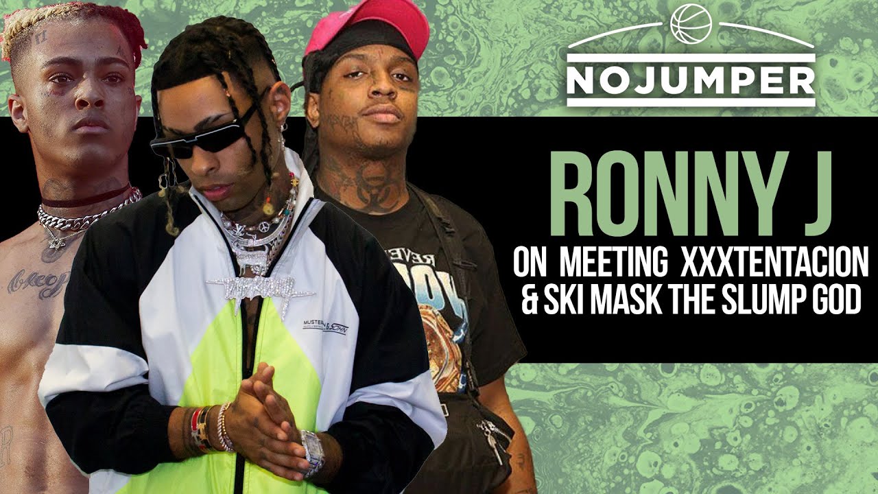 Ronny J on How He Met XXXtentacion and Ski Mask The Slump God