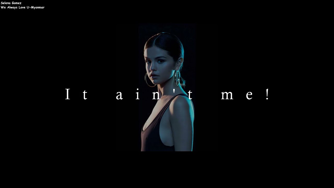 It ain't me - Selena Gomez, Kygo (acoustic version in mm sub)