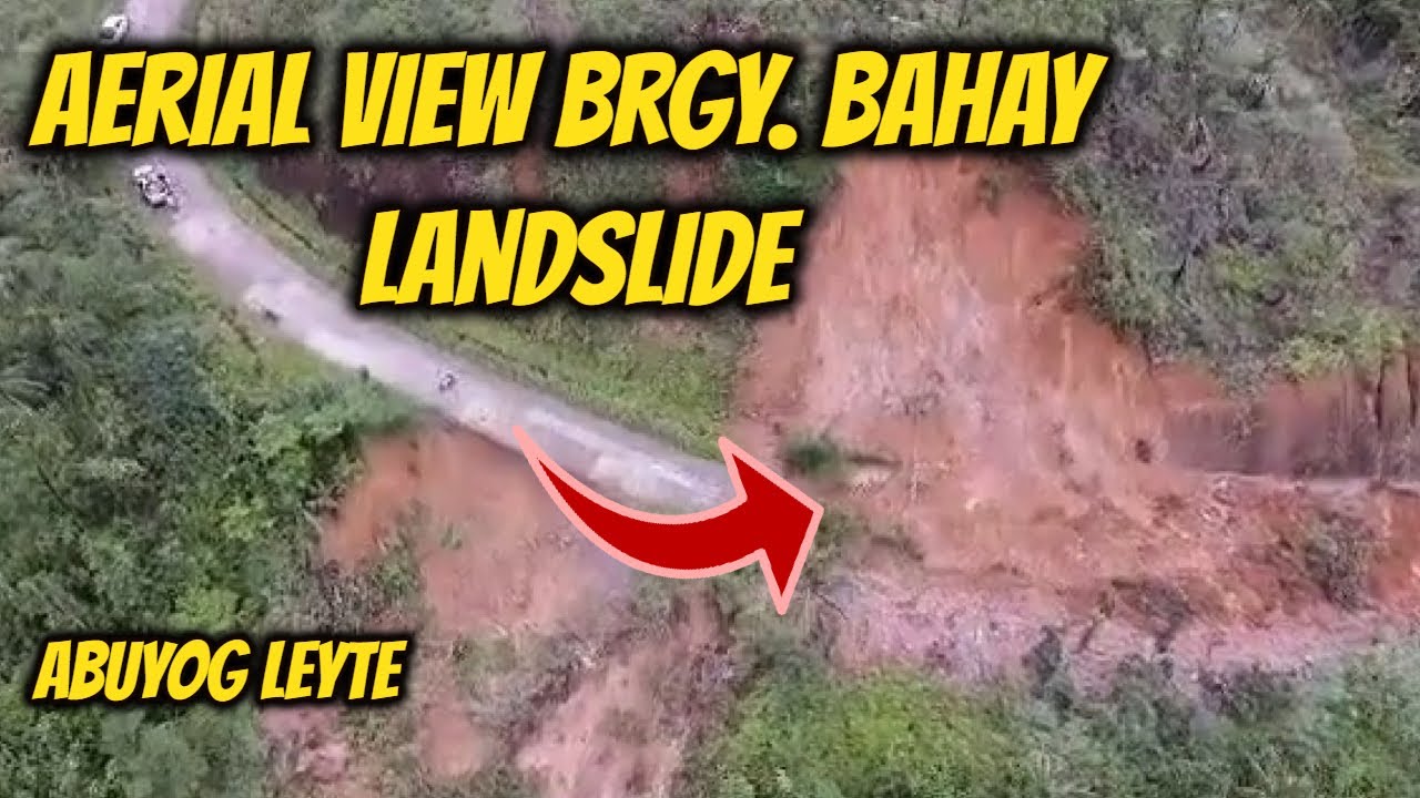Drone Footage of BRGY  BAHAY Landslide Abuyog Leyte