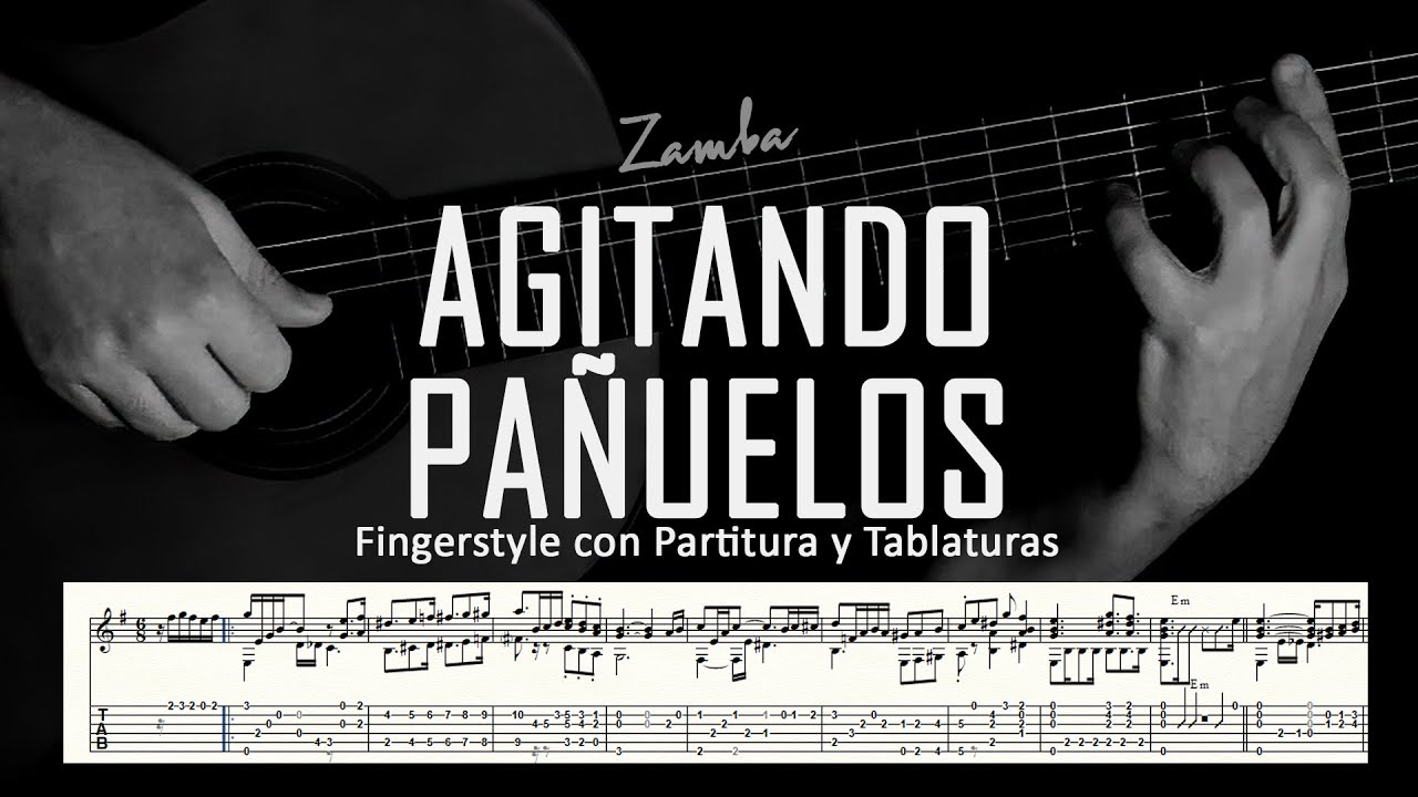 Agitando pañuelos (zamba) ▶ Guitarra solista fingerstyle + partitura/tablatura