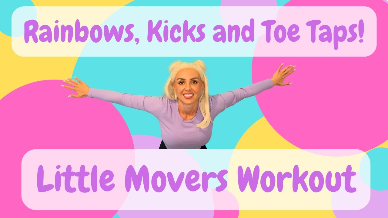 Little Movers - Rainbows, Kicks and Toe Taps