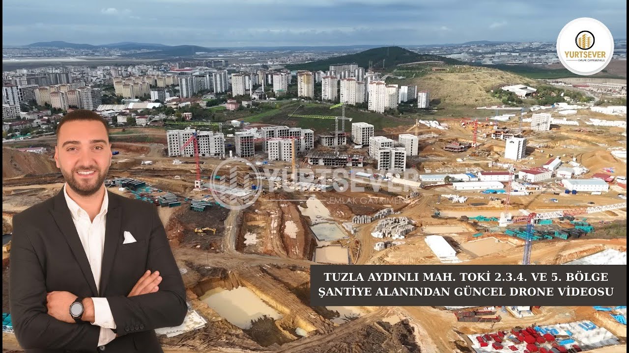 TUZLA AYDINLI MAH. TOKİ 2.3.4. VE 5. BÖLGE ŞANTİYE ALANINDAN GÜNCEL DRONE VİDEOSU SİZLERLE