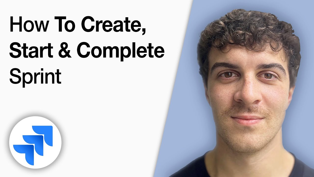 How to Create, Start, and Complete a Sprint in Jira [2025 Full Guide]
