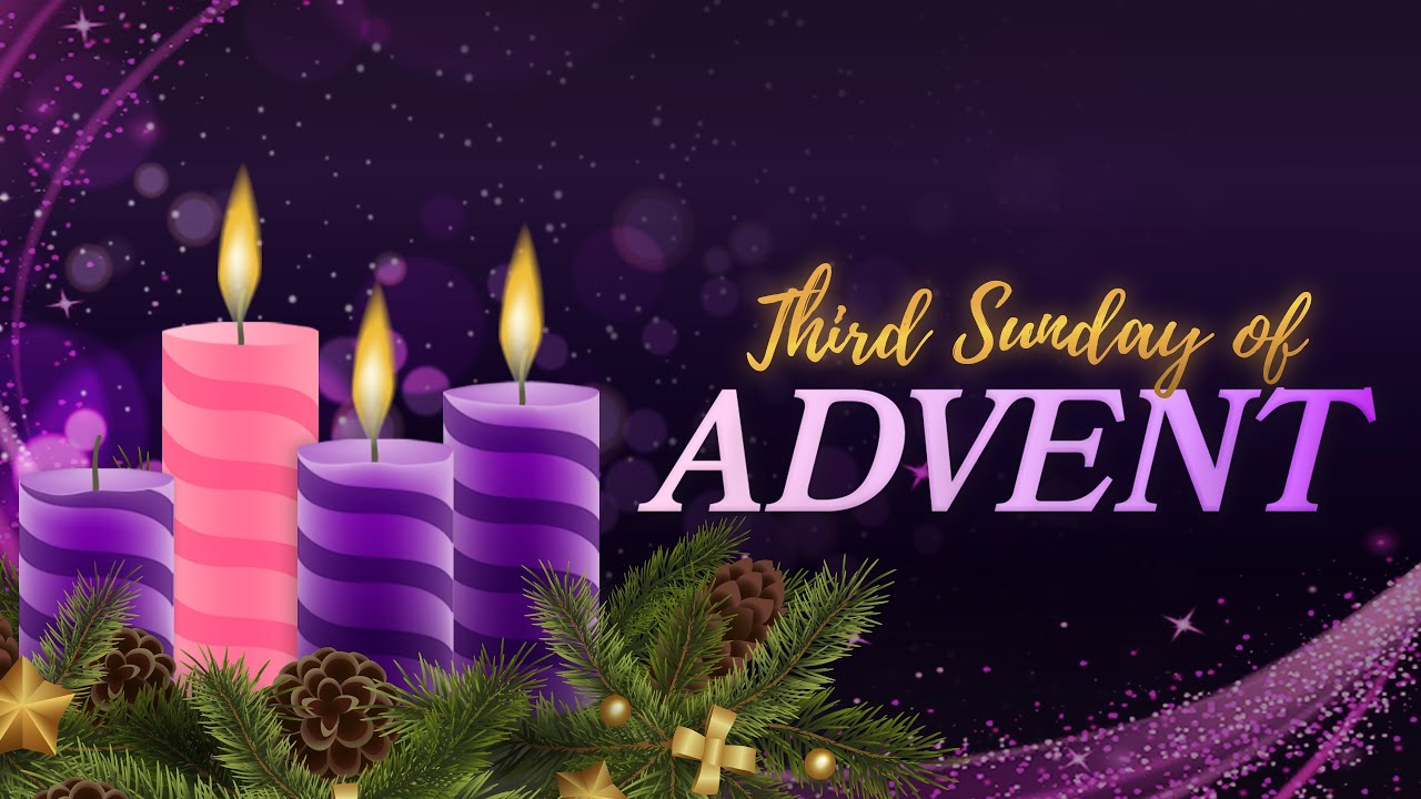 Third Sunday of Advent (December 15, 2024)