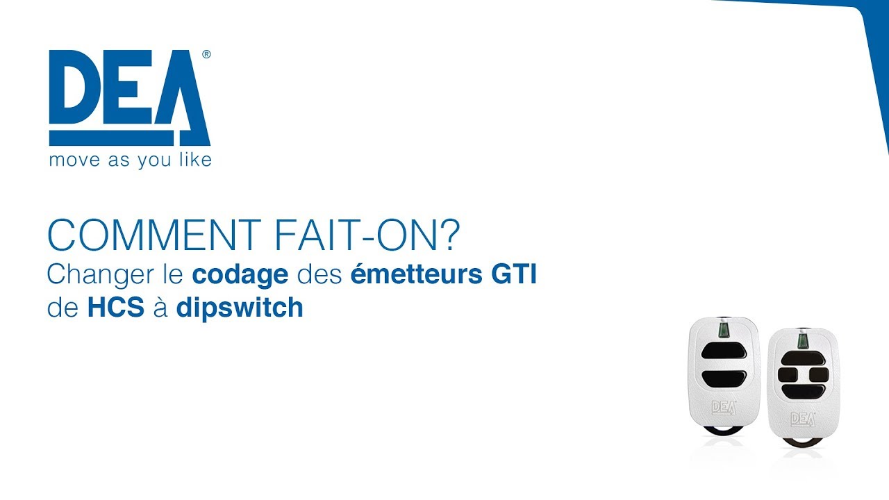 Comment changer le codage de émetteur GTI - de HCS à DIP SWITCH