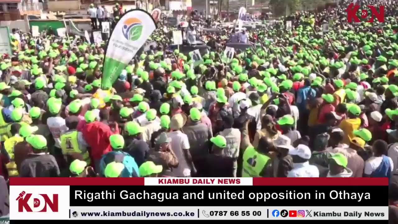 Rigathi Gachagua and the United Opposition storms Othaya, Nyeri County