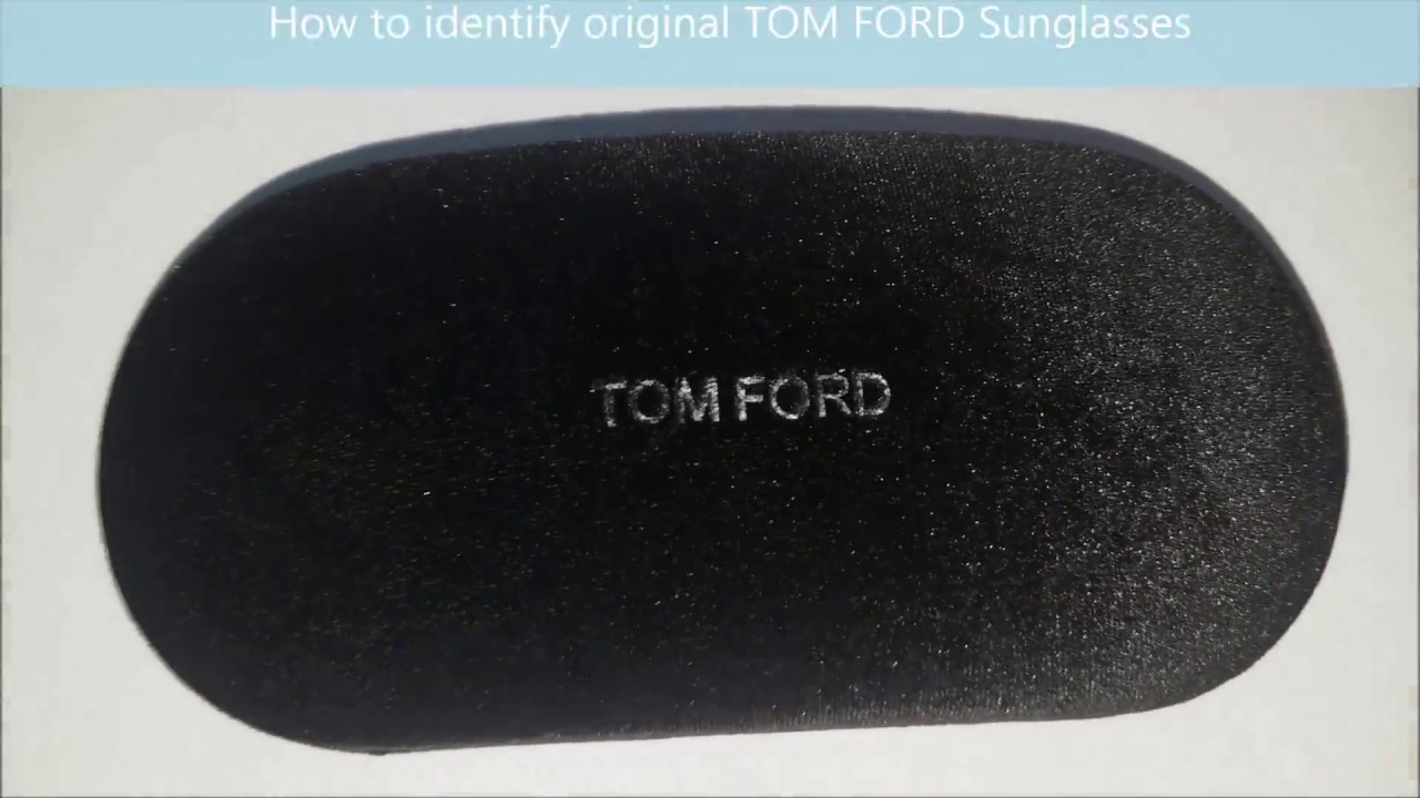 How to spot original Tom Ford Sunglasses.