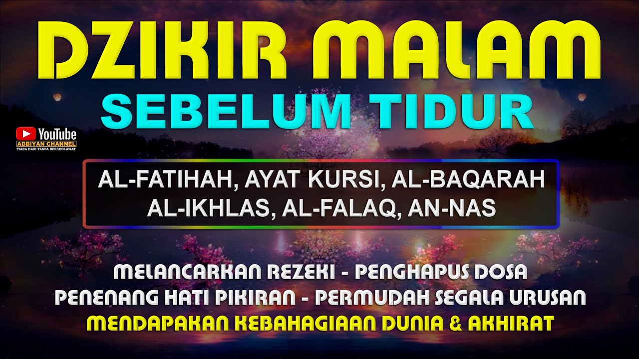 Dzikir Malam Sebelum Tidur Doa Mustajab Agar Dilancarkan Rezeki Dimudahkan Urusannya & Penenang Hati