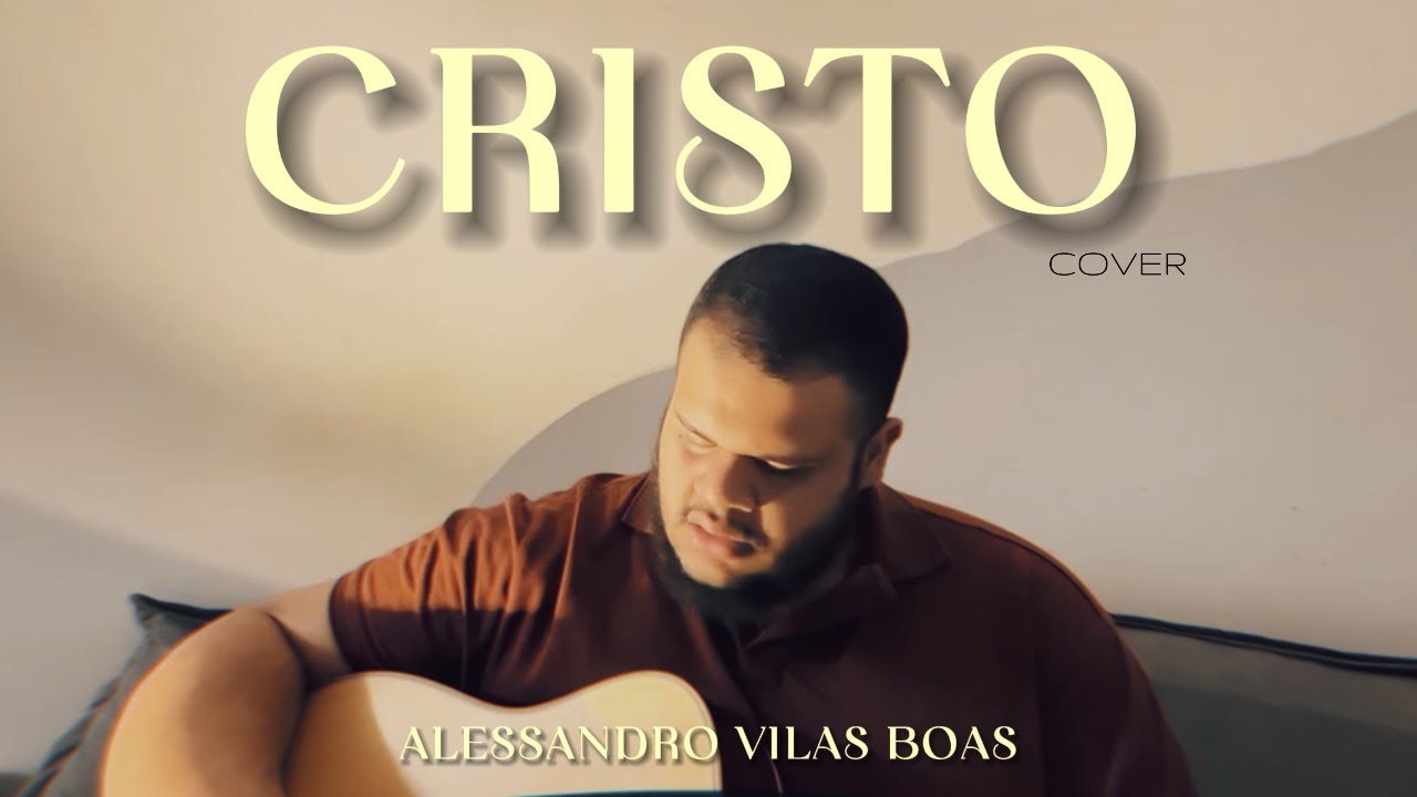 Cristo - Alessandro Vilas Boas | (Version Cover)