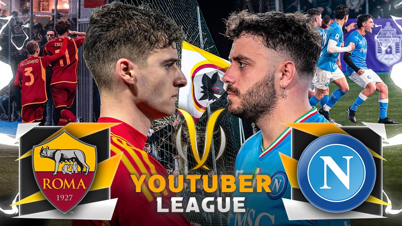 ROMA - NAPOLI ⚽️🏆 YOUTUBER LEAGUE | 23/24